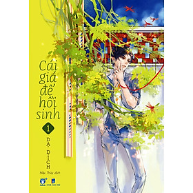 Download sách Cái Giá Để Hồi Sinh (Tập 1)